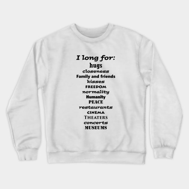 The list of longings Crewneck Sweatshirt by MarionsArt